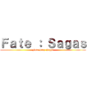 Ｆａｔｅ ： Ｓａｇａｓ (Fate Stay Night)