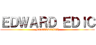 ＥＤＷＡＲＤ ＥＤＩＣ (METALDEATH)