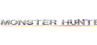 ＭＯＮＳＴＥＲ ＨＵＮＴＥＲ ＰＯＲＴＡＢＬＥ (2ndG)