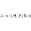 Ａｒｍｉｎ Ｎ' Ｆｒｉｅｎｄｓ (the never ending saga)