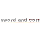 ｓｗｏｒｄ ａｎｄ ｃｏｒｎｅｔｔ (＋Ｃ)