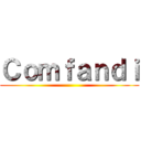 Ｃｏｍｆａｎｄｉ ()