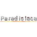Ｐａｒａｄｉｓｉａｃａ (attack on titan)