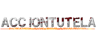 ＡＣＣＩＯＮＴＵＴＥＬＡ (SOFIA AVELLA - ANGEL FLOREZ - ANDRES URREGO)