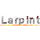 Ｌａｒｐｉｎｔ (Suce tes morts )