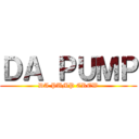 ＤＡ ＰＵＭＰ (DA PUMP CREW)