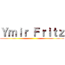 Ｙｍｉｒ Ｆｒｉｔｚ ()