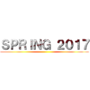 ＳＰＲＩＮＧ ２０１７ ()