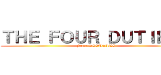 ＴＨＥ ＦＯＵＲ ＤＵＴＩＥＳＳ (From SCOUTING)