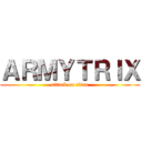 ＡＲＭＹＴＲＩＸ (attack on titan)