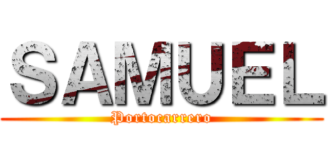 ＳＡＭＵＥＬ (Portocarrero)
