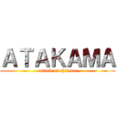 ＡＴＡＫＡＭＡ (attack of chilean)