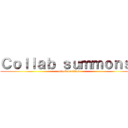 Ｃｏｌｌａｂ ｓｕｍｍｏｎｓ  (attack on titan)