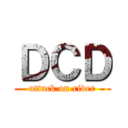 ＤＣＤ (attack on rider)