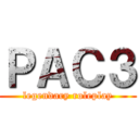 ＰＡＣ３ (legendary roleplay)