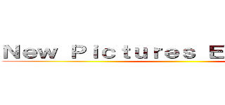 Ｎｅｗ Ｐｉｃｔｕｒｅｓ Ｅｖｅｒｙ Ｄａｙ ()