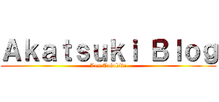 Ａｋａｔｓｕｋｉ Ｂｌｏｇ (Lau Lalokita)