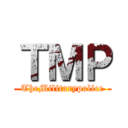 ＴＭＰ (TheMilitarypolice)