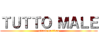 ＴＵＴＴＯ ＭＡＬＥ (attack on titan)