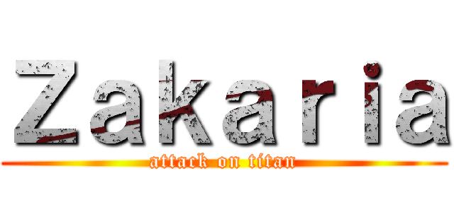 Ｚａｋａｒｉａ (attack on titan)