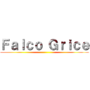 Ｆａｌｃｏ Ｇｒｉｃｅ ()