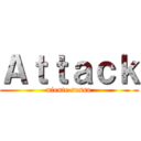 Ａｔｔａｃｋ (niente sesso)