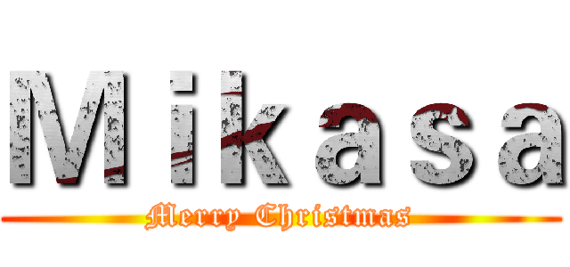 Ｍｉｋａｓａ (Merry Christmas)