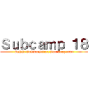 Ｓｕｂｃａｍｐ １８ (BeNTe CuAtRu Science Boot Camp 2023)