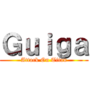 Ｇｕｉｇａ (Attack On Titan)