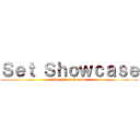 Ｓｅｔ Ｓｈｏｗｃａｓｅ (The Final Season)