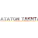 ＡＴＡＴＯＮ ＴＡＫＮＴＡＫ (OLA MA3RT SMITO)