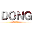ＤＯＮＧ (Dong)