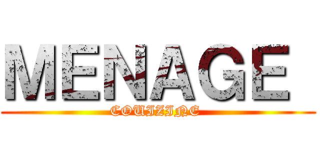 ＭＥＮＡＧＥ  (COUIZINE )