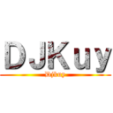 ＤＪＫｕｙ (Djkuy)