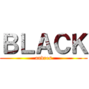 ＢＬＡＣＫ (andres)