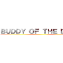 ＢＵＤＤＹ ＯＦ ＴＨＥ ＤＥＡＤ ()