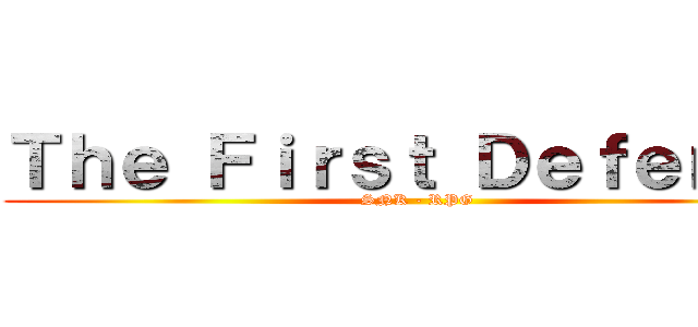 Ｔｈｅ Ｆｉｒｓｔ Ｄｅｆｅｎｓｅ (SNK - RPG)