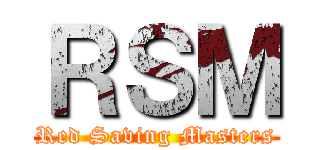 ＲＳＭ (Red Saving Masters)