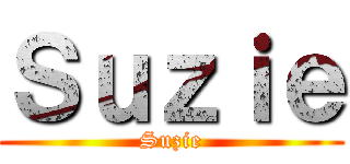 Ｓｕｚｉｅ (Suzie)