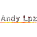 Ａｎｄｙ Ｌｐｚ (attack on titan)
