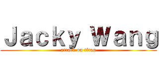 Ｊａｃｋｙ Ｗａｎｇ (attack on titan)