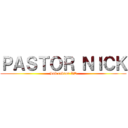 ＰＡＳＴＯＲ ＮＩＣＫ (Sub cabron XD)