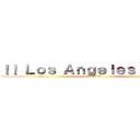 ！！ Ｌｏｓ Ａｎｇｅｌｅｓ ＣＡ ！！ (ชอบนุ่นskw)