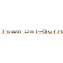 Ｔｅａｍ Ｄａｉ－Ｇｕｒｒｅｎ Ｐｒｅｓｅｎｔｓ (Team Dai-Gurren Presents)