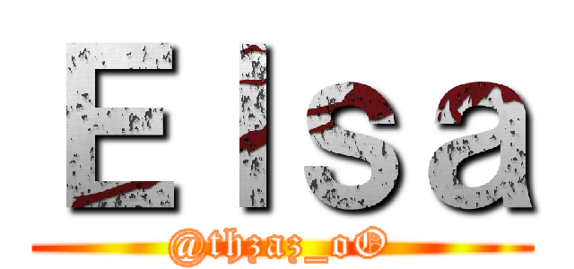 Ｅｌｓａ (@thzaz_oO)