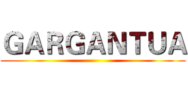 ＧＡＲＧＡＮＴＵＡ ()