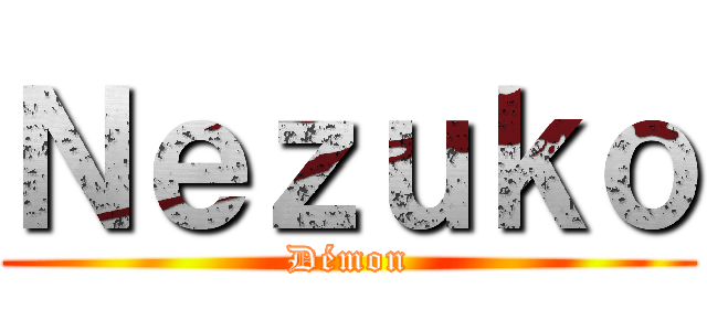 Ｎｅｚｕｋｏ (Démon)