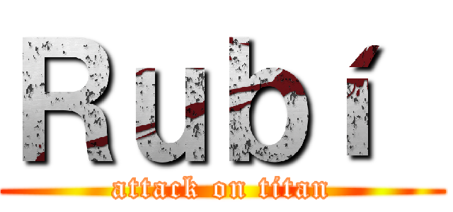 Ｒｕｂí  (attack on titan)