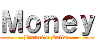 Ｍｏｎｅｙ (Brunei's Dollar)