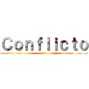 Ｃｏｎｆｌｉｃｔｏ ()